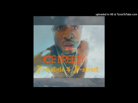Ice Breezy - Freestyle For The Street (NEW MUSIC 2017)