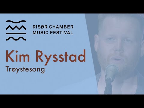 Kim Rysstad «Trøystesong» – Risør Chamber Music Festival