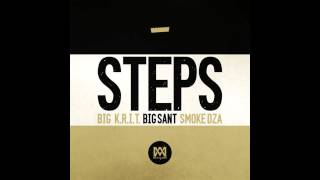 Big K.R.I.T. feat. Big SANT &amp; Smoke DZA - Steps (Prod. By Big K.R.I.T.)