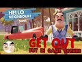 Hello Neighbor Song Get Out But In Game Scenes