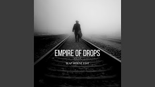 Download lagu Empire of Drops (Slap House Edit) mp3