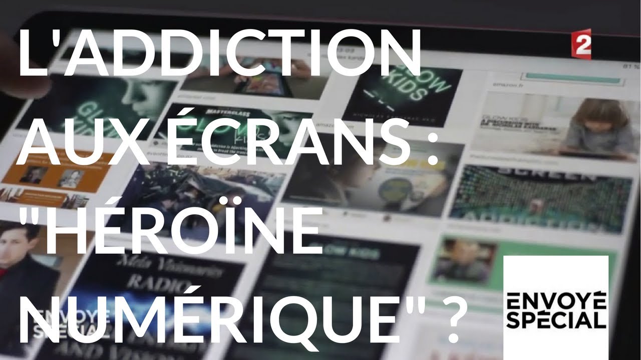 Envoyé spécial. L'addiction aux écrans : "héroïne numérique" - 18 janvier 2018 (France 2)