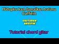 Hidupku Kan Damaikan Hatimu Caffein Tutorial Chord Gitar