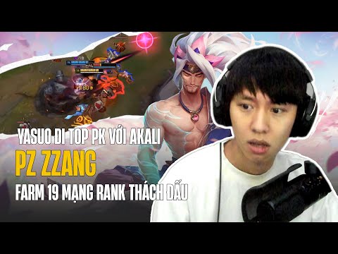 PZ ZZANG CARRIES YASUO TO TOP TO PK EXTREMELY EVIL WITH AKALI FARM 19 LIVES CHALLENGE RANK KOREAN...
