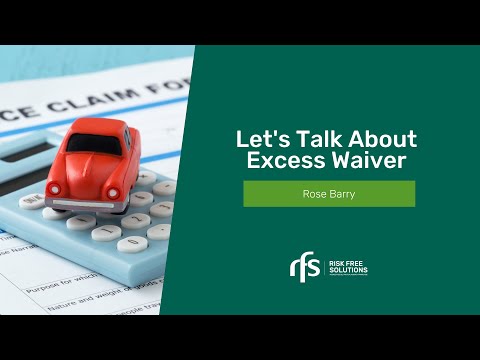 Let's Talk About Excess Waiver | With Rose Barry