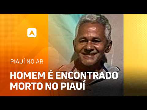Homem é encontrado morto no interior do Piauí