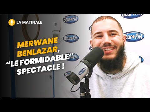 [La Matinale] Merwane Benlazar, "le formidable" spectacle !