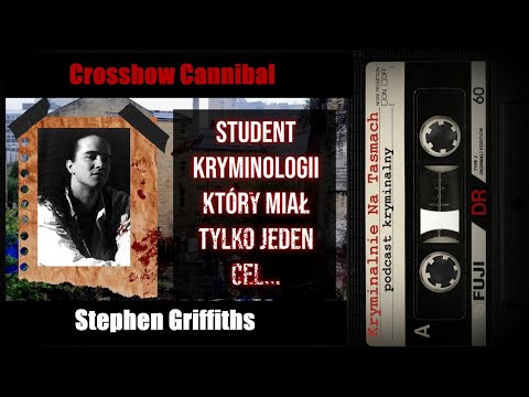 Sprawa Stephena Griffithsa - podcast kryminalny | Kryminalnie Na Taśmach