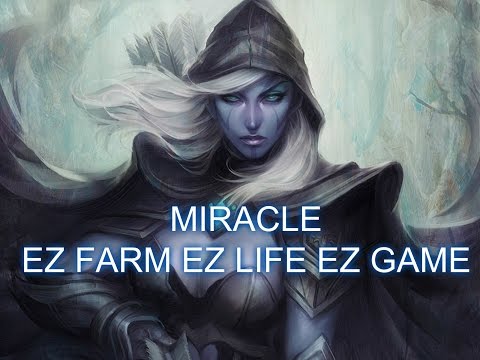 DOTA 2 - MIRACLE DROW RANGER , EZ FARM EZ LIFE EZ GAME FULLMATCH !!