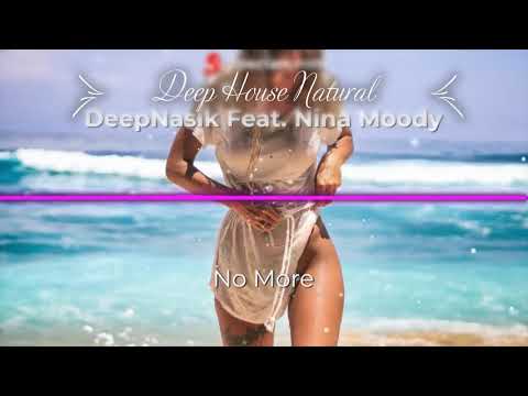 DeepNasik Feat. Nina Moody  - No More (Original Mix)