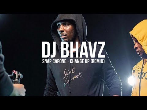 Snap Capone - Change Up (Remix) | DJ Bhavz
