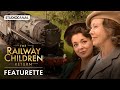 THE RAILWAY CHILDREN RETURN - Trains Featurette