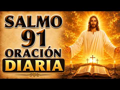 SALMO 91 DIARIA ORACIÓN PARA PROTECCIÓN