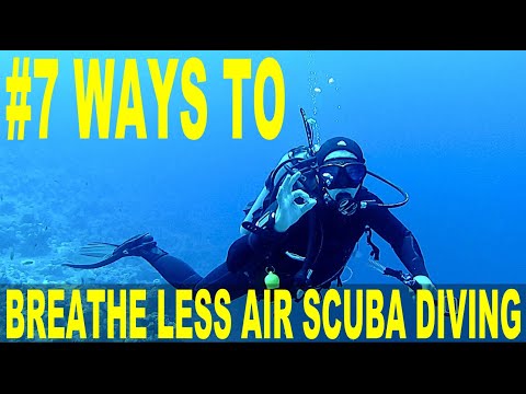 7 Ways To Breathe Less Air Scuba Diving - Beginner Tips Part 2