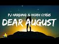 Noah Cyrus & PJ Harding - Dear August (Lyrics) | 3starz
