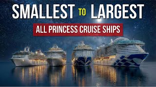 Princess Cruises Ships by Size (Smallest to Largest)