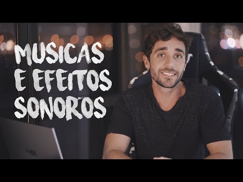MÚSICAS E EFEITOS SONOROS PARA VIDEOS | ONDE ENCONTRAR E COMO USAR
