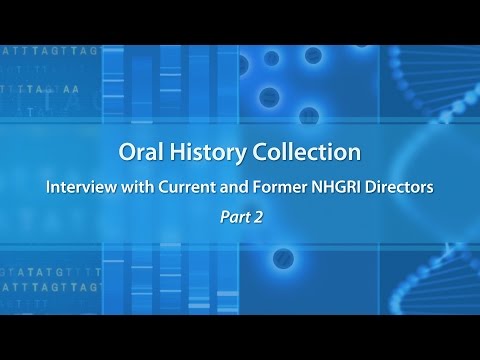 NHGRI's Oral History Collection: Interview with Current and Former NHGRI Directors - Part II