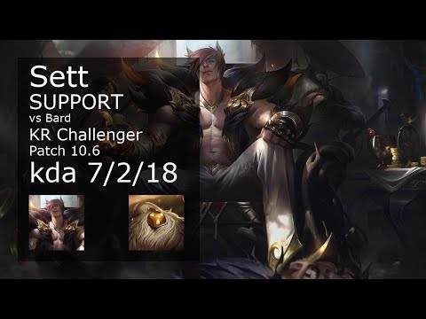 Sett Support vs Bard - KR Challenger 7/2/18 Patch 10.6 Gameplay // [롤] 세트 vs 바드 서폿