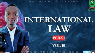 INTERNATIONAL LAW | PCR271 | VOL10