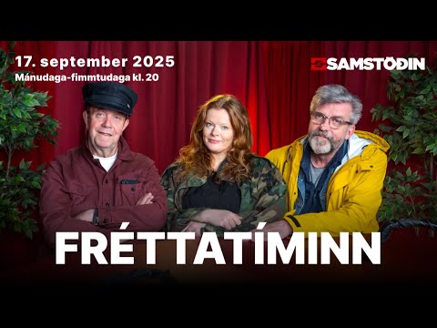 Fréttatíminn 17. sept. 2025