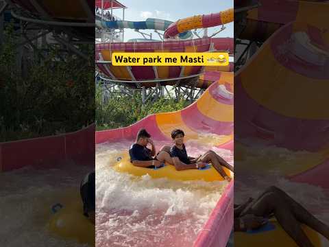 Water Park Me Masti 🏊🥰😂 || Harsh patel || #shorts #viral #trending #comedy #harshpatel