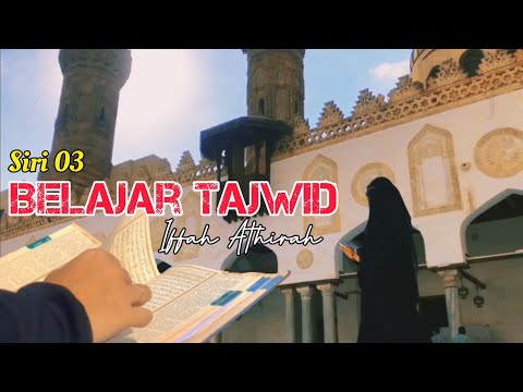 Belajar Tajwid - Siri 03 | Iffah Athirah