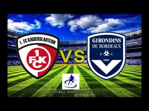 highlight kaiserslautern fc vs girodins bordeaux new 2017