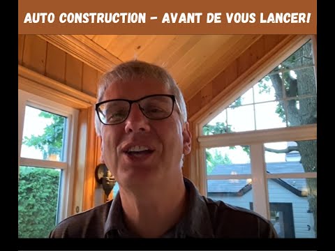 AUTO CONSTRUCTION - avant de vous lancer