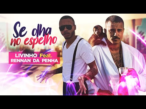 Livinho | Dj Rennan da Penha - Se Olha no Espelho (Vídeo Oficial)