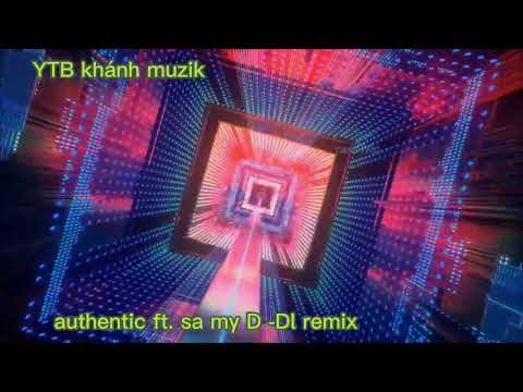 authentic fr. sa my D -ĐL remix