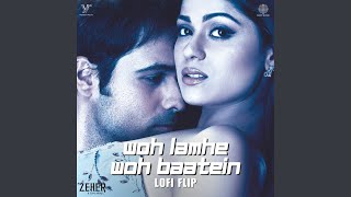 Download lagu Woh Lamhe Woh Baatein (Lofi Flip) mp3