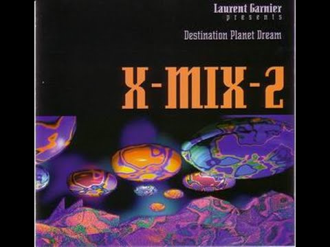 Laurent Garnier - X-Mix-2 (Destination Planet Dream)