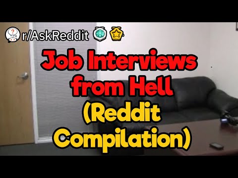 Job Interviews from Hell (Reddit Compilation)