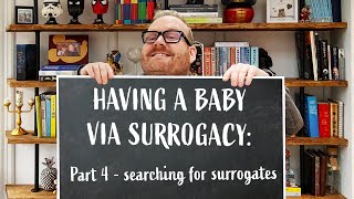 Searching For Surrogates | Part 4 | Guide to Surrogacy