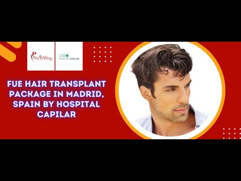 FUE Hair Transplant Package in Madrid, Spain by Hospital Capilar Video