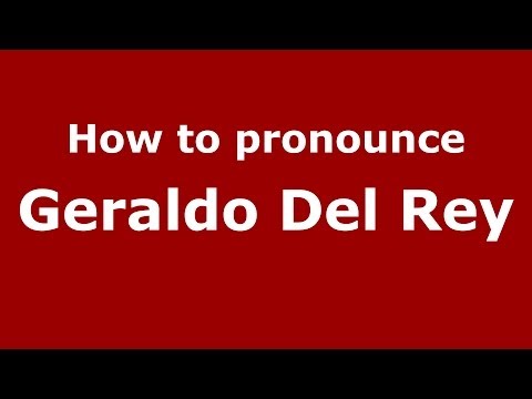 How to pronounce Geraldo Del Rey (Brazilian/Portuguese) - PronounceNames.com