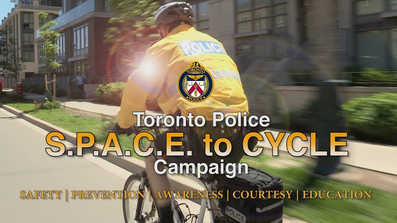 @TorontoPolice 'S.P.A.C.E. To CYCLE' Safety Campaign