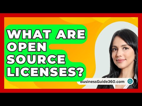 What Are Open Source Licenses? - BusinessGuide360.com