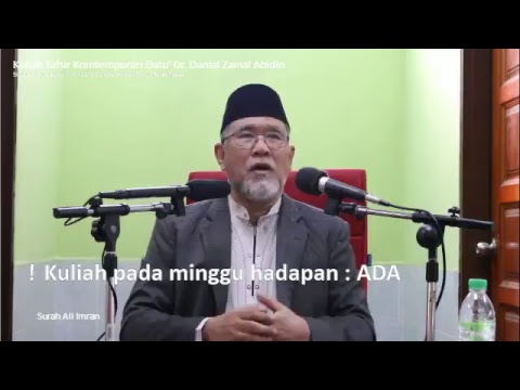Kuliah Tafsir Kontemporari Dato&amp;#39; Dr. Danial Zainal Abidin [17 Sept 2017]