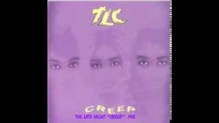 TLC - Creep (The Late Night Creep Remix)