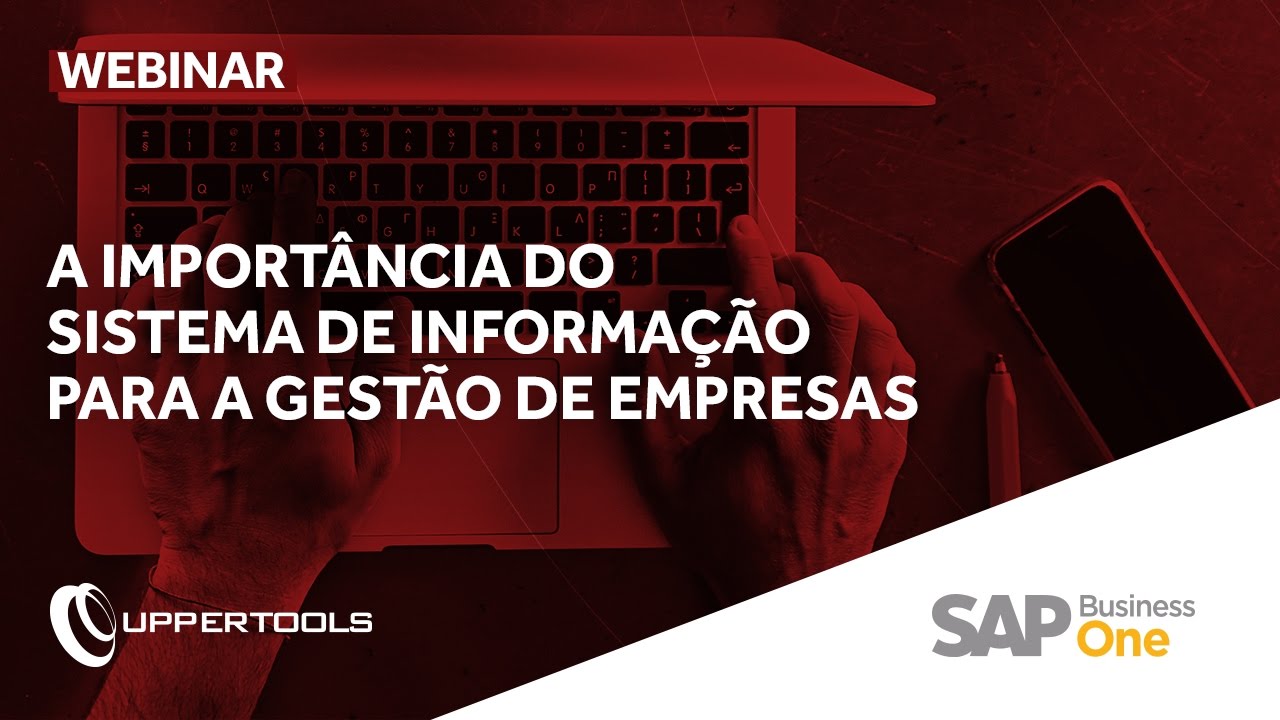 Webinar: A Importância do Sistema de Informação para a Gestão de Empresas
