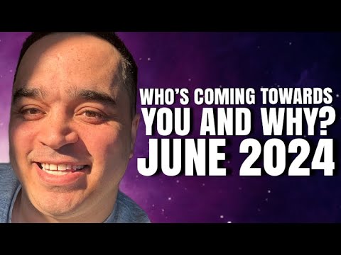 All Signs! Who’s Coming Towards You In JUNE 2024 And Why?