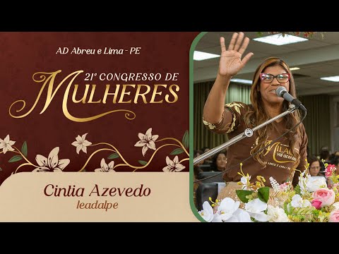Cintia Azevedo - 21st Women's Congress - Central Temple - Ieadalpe - 07/07/2025.
