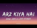 Anuv Jain x Lost Stories - Arz Kiya Hai | (Lyrics) | Coke Studio Bharat 