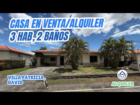 Casa en Venta o Alquiler – 3 Habitaciones en Villa Patricia, David, Chiriquí.. 6981.5000