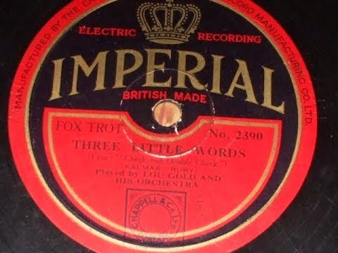 "Three Little Words" Played by Lou Gold & His Orchestra Imperial 2390