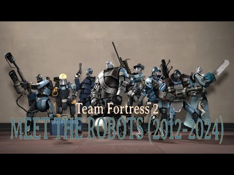 Team Fortress 2 Compilation – Meet Them All but it’s Machines/Robots (2012-2024) [1080p] (HD) SFM