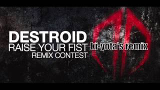 raise your fist (excision & downlink) - remixed by ki-yota