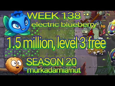Plants vs Zombies 2 arena week 138, 1.6 million level 3 free, pvz2 electricblueberry tournament, s20